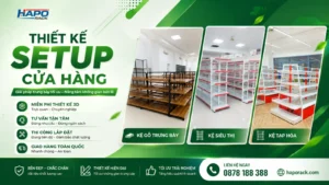 HAPO Rack – Xưởng Sản Xuất Kệ Siêu Thị Tại Tiền Giang