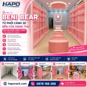 Dự Án Thi Công Kệ Trưng Bày Cửa Hàng Gấu Bông BENI BEAR Đẹp Ấn Tượng Tại TP.HCM