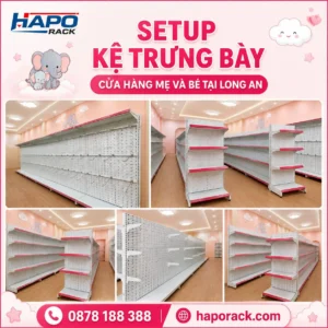 Dự án thi công kệ trưng bày cửa hàng mẹ và bé tại Bến Lức Long An
