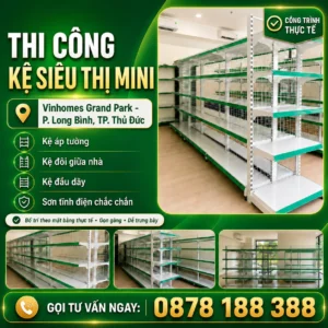 Haporack Thi Công Kệ Trưng Bày Siêu Thị Mini Tại Vinhomes Grand Park - P. Long Bình