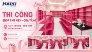 Dự Án Thi Công Shop Phụ Kiện Quà Tặng Tại P. Gò Công