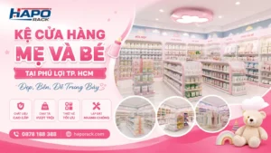 Kệ Shop Mẹ Và Bé P. Bình Dương TP. HCM – Chắc Chắn, Tối Ưu Công Năng