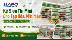 Kệ Siêu Thị Mini Tối Ưu Diện Tích Cho Tạp Hóa, Minimart, Cửa Hàng Nhỏ