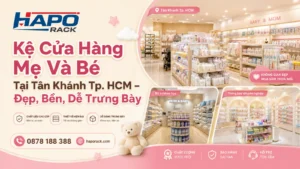Kệ Trưng Bày Shop Mẹ Và Bé Tại P. Tân Khánh TP. HCM – Bền Đẹp, Dễ Tìm Sản Phẩm