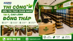 Thi Công Trọn Gói Siêu Thị Thực Phẩm Sạch Tại P. Cao Lãnh Đồng Tháp