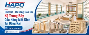 Thiết Kế Kệ Trưng Bày Cửa Hàng Mắt Kính Tại Đồng Nai Đẹp, Hiện Đại