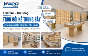Thiết Kế Kệ Trưng Bày Cửa Hàng Mắt Kính Tại Tây Ninh Chuyên Nghiệp