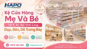 Sản Xuất Kệ Cửa Hàng Mẹ Và Bé Tại P. An Hội Vĩnh Long – Bền Chắc, Dễ Bố Trí
