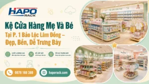 Kệ Cửa Hàng Mẹ Và Bé P. 1 Bảo Lộc Lâm Đồng – Giải Pháp Bố Trí Đẹp Và Khoa Học