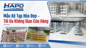 Kệ Tạp Hóa Giá Rẻ – Top 99+ Mẫu Bền Đẹp, Báo Giá Mới Nhất 2026