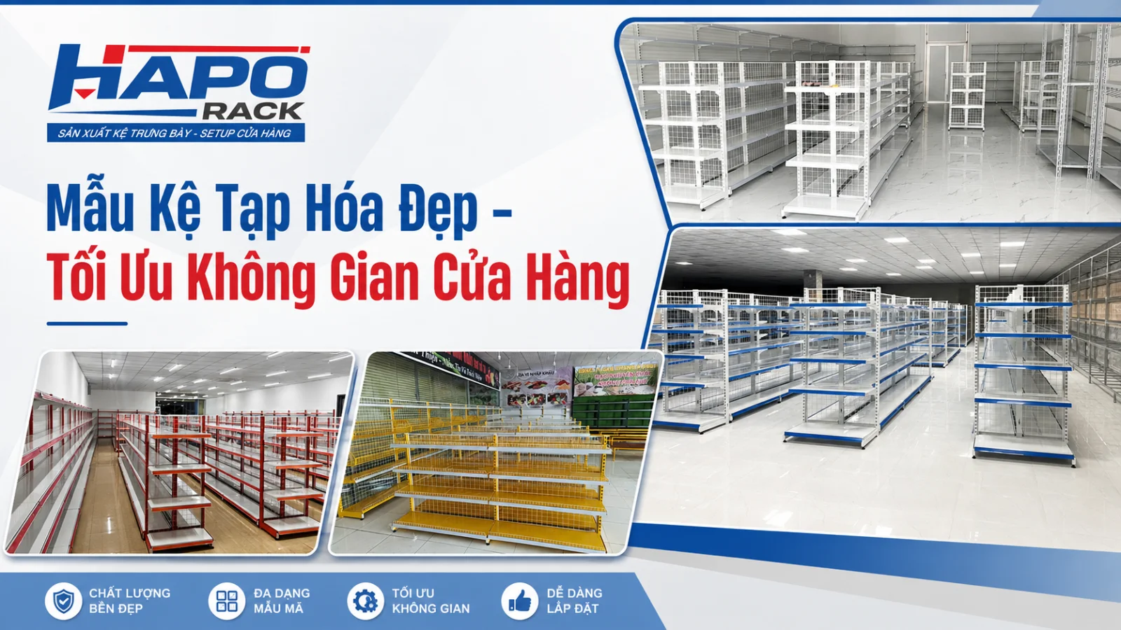 Kệ Tạp Hóa Giá Rẻ – Top 99+ Mẫu Bền Đẹp, Báo Giá Mới Nhất 2026