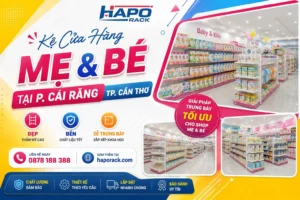 Lắp Đặt Kệ Cửa Hàng Mẹ Và Bé Tại P. Cái Răng TP. Cần Thơ – Gọn Đẹp, Dễ Trưng Bày