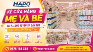 Sản Xuất Kệ Shop Mẹ Và Bé Tại P. Long Tuyền TP. Cần Thơ – Bền Đẹp, Dễ Bố Trí
