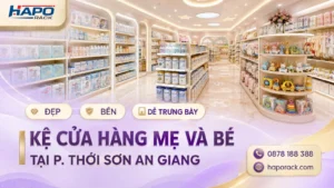 Sản Xuất Kệ Shop Mẹ Và Bé Tại P. Thới Sơn An Giang Bền Đẹp
