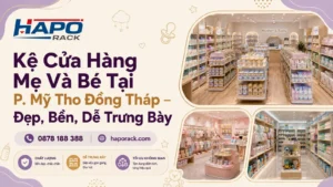 Thi Công Kệ Cửa Hàng Mẹ Và Bé Tại P. Mỹ Tho Đồng Tháp – Gọn Đẹp, Dễ Bố Trí