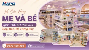 Thi Công Kệ Shop Mẹ Và Bé Tại P. Tân Hạnh Vĩnh Long – Hiện Đại, Dễ Sắp Xếp