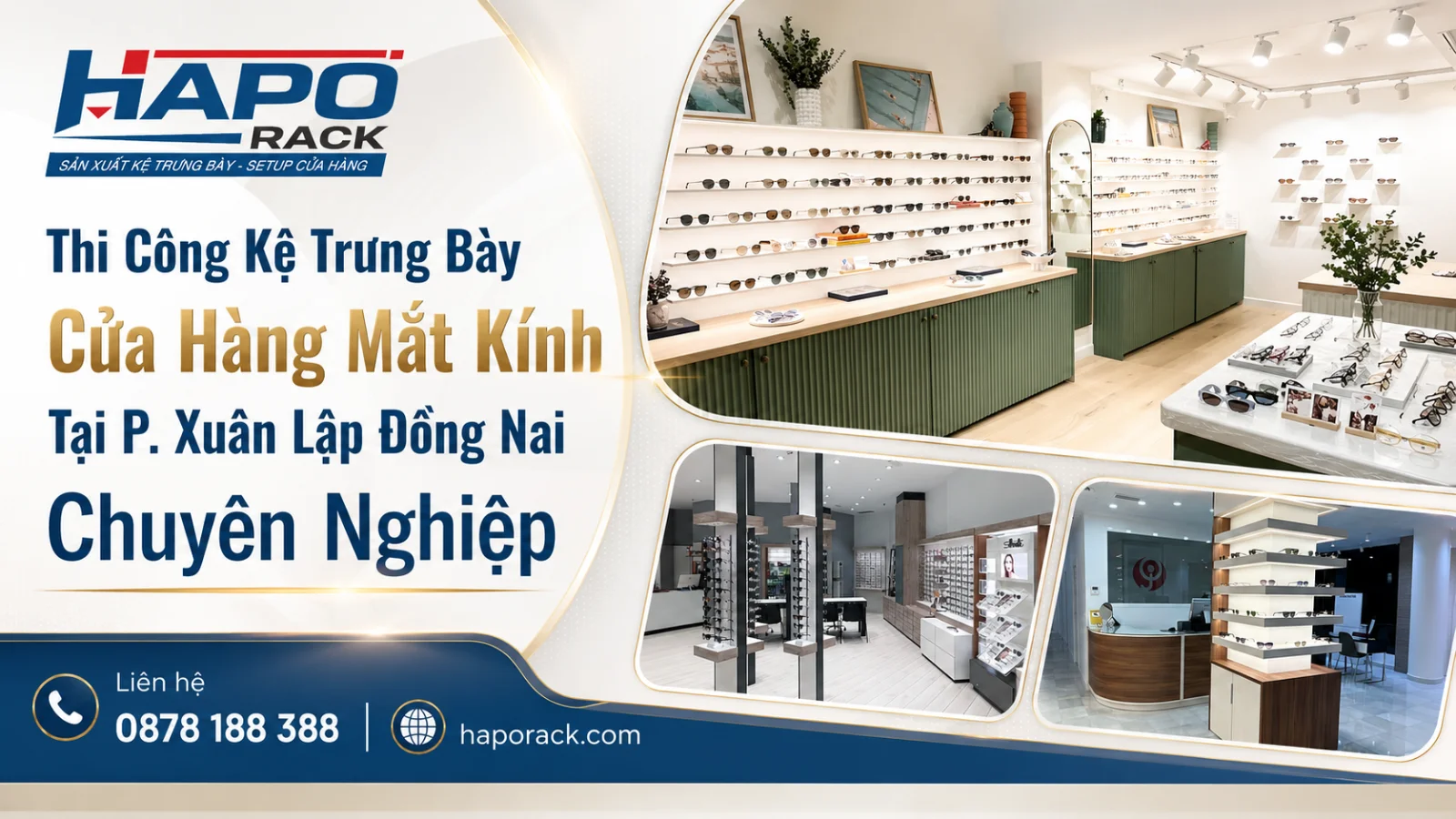Thi Công Kệ Trưng Bày Cửa Hàng Mắt Kính Tại P. Xuân Lập Đồng Nai Uy Tín