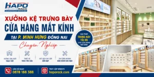 Xưởng Kệ Trưng Bày Cửa Hàng Mắt Kính Tại P. Minh Hưng Đồng Nai Chuyên Nghiệp