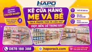 Xưởng Sản Xuất Kệ Cửa Hàng Mẹ Và Bé Tại P. Phước Thới TP. Cần Thơ – Giá Tốt, Chất Lượng