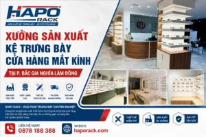 Xưởng Sản Xuất Kệ Trưng Bày Cửa Hàng Mắt Kính Tại P. Bắc Gia Nghĩa Lâm Đồng Giá Tốt