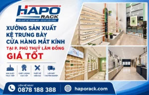 Xưởng Sản Xuất Kệ Trưng Bày Cửa Hàng Mắt Kính Tại P. Phú Thuỷ Lâm Đồng Giá Tốt