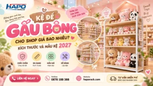 Kệ Đựng Gấu Bông Đẹp Cho Shop, Nhiều Mẫu Dễ Lựa Chọn 2027