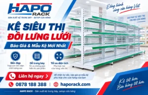 Kệ Siêu Thị Đôi Lưng Lưới – Báo Giá & Mẫu Mới Nhất