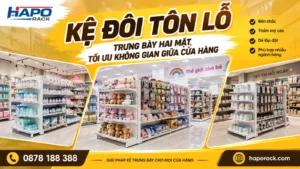 Kệ Trưng Bày Giữa Nhà Đôi Tôn Lỗ – Bố Trí Hàng Hóa Gọn Gàng, Khoa Học