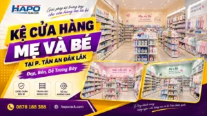 Lắp Đặt Kệ Cửa Hàng Mẹ Và Bé P. Tân An Đắk Lắk – Đẹp, Bền, Tối Ưu Trưng Bày