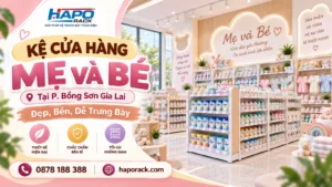 Lắp Kệ Shop Mẹ Và Bé Tại P. Bồng Sơn Gia Lai – Chắc Chắn, Tiện Sắp Xếp Sản Phẩm