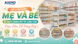 Sản Xuất Kệ Cửa Hàng Mẹ Và Bé P. Long Mỹ TP. Cần Thơ – Đẹp Mắt, Chuyên Nghiệp