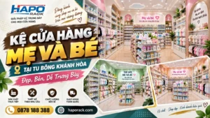 Sản Xuất Kệ Cửa Hàng Mẹ Và Bé Tại Xã Tu Bông Khánh Hòa – Bền Đẹp, Giá Xưởng, Dễ Trưng Bày