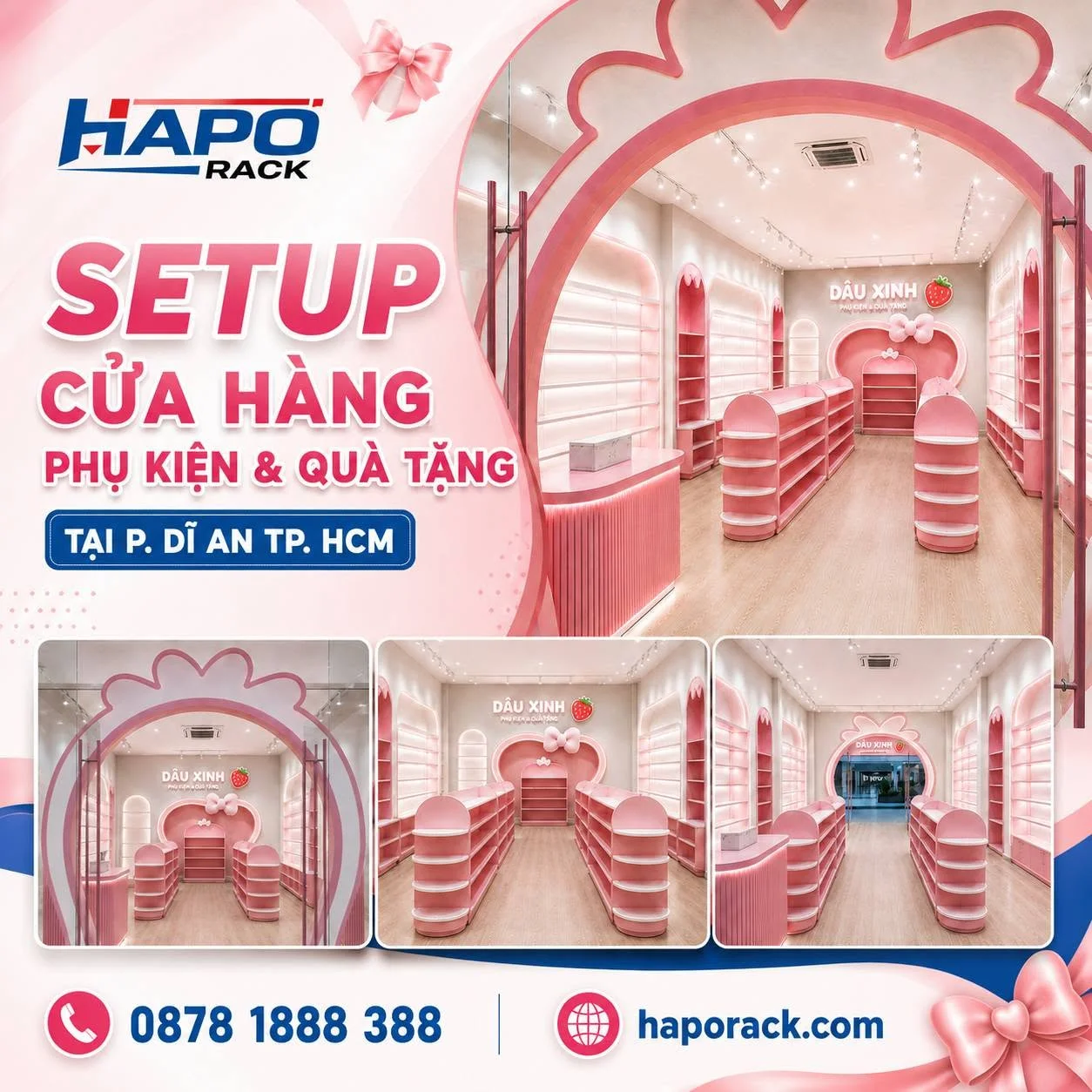 SETUP CỬA HÀNG PHỤ KIỆN & QUÀ TẶNG DÂU XINH TẠI DĨ AN, TP. HCM