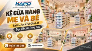 Thi Công Kệ Cửa Hàng Mẹ Và Bé Tại P. An Khê Gia Lai – Chắc Chắn, Dễ Trưng Bày