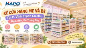 Thi Công Kệ Cửa Hàng Mẹ Và Bé Tại P. Vĩnh Trạch Cà Mau – Bền Chắc, Dễ Trưng Bày