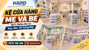 Thi Công Kệ Shop Mẹ Và Bé Tại P. Pleiku Gia Lai – Đẹp, Bền, Tối Ưu Trưng Bày