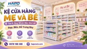 Thiết Kế Kệ Cửa Hàng Mẹ Và Bé Tại P. Quy Nhơn Bắc Gia Lai – Chắc Chắn, Tối Ưu Trưng Bày