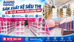 Chuyên Sản Xuất Kệ Siêu Thị Tại Xã Thanh Sơn Đồng Nai Uy Tín