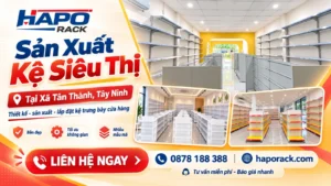 Đơn Vị Sản Xuất Kệ Siêu Thị Uy Tín Tại Xã Tân Thành Tây Ninh