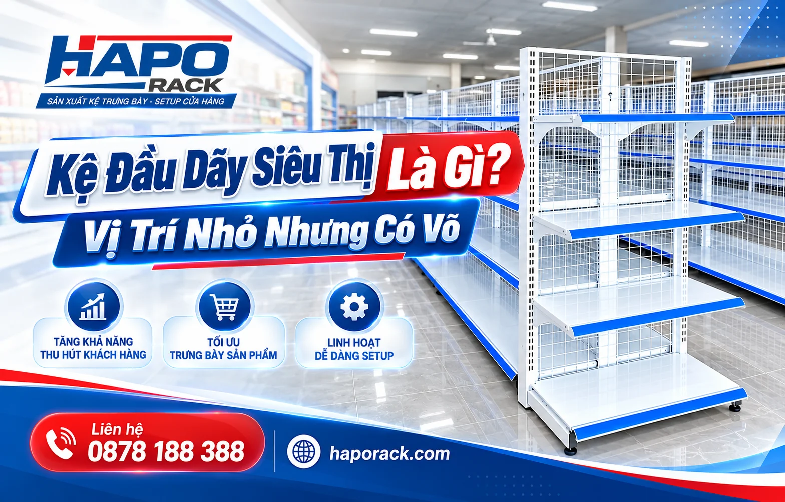 Kệ đầu dãy siêu thị giúp trưng bày sản phẩm nổi bật và thu hút khách hàng