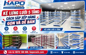 Kệ Lưng Lưới 5 Tầng Nên Trưng Bày Hàng Gì Ở Mỗi Tầng?