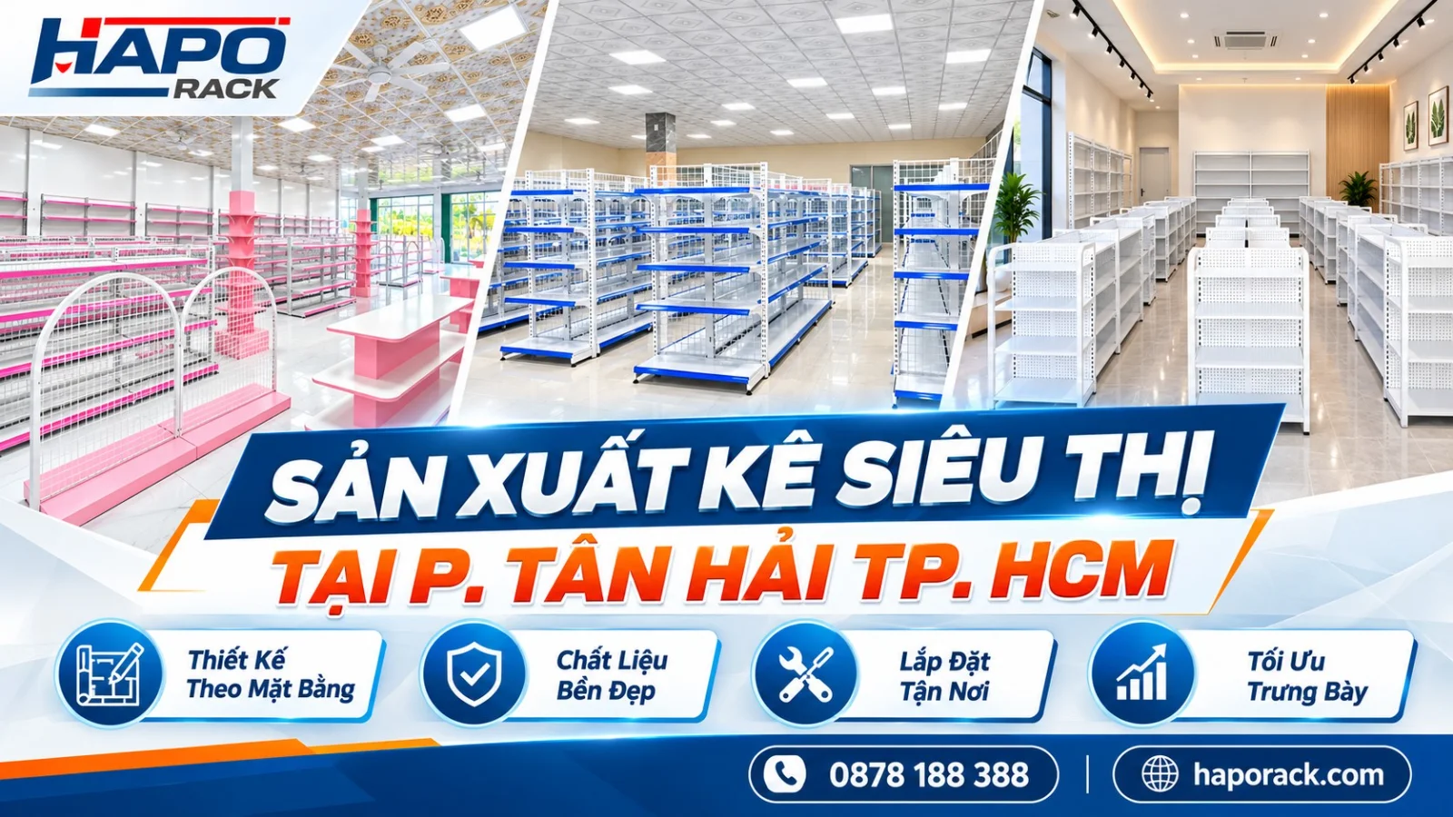 Kệ Siêu Thị Tân Hải TP.HCM – Giá Xưởng, Thiết Kế Theo Mặt Bằng