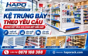 Kệ trưng bày theo yêu cầu thiết kế hiện đại, tối ưu diện tích cửa hàng.