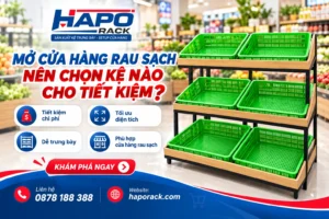 Mở cửa hàng rau sạch nên chọn kệ nào để tiết kiệm chi phí