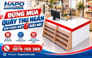 Những điều cần biết trước khi mua quầy thu ngân cho cửa hàng