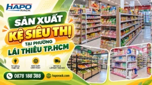 Sản Xuất Kệ Siêu Thị Giá Tốt Tại Phường Lái Thiêu TP.HCM