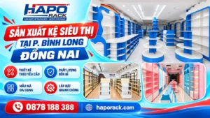 Sản Xuất Kệ Siêu Thị Tại P. Bình Long Đồng Nai Giá Tận Xưởng