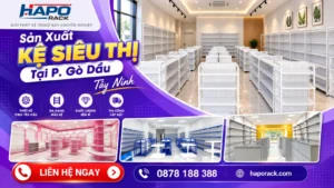 Sản Xuất Kệ Siêu Thị Tại P. Gò Dầu Tây Ninh – Cập Nhật Bảng Giá Kệ 2026