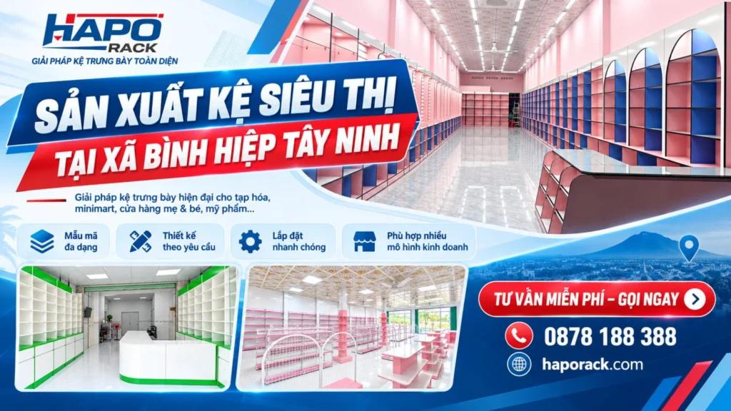 Sản Xuất Kệ Siêu Thị Tại Xã Bình Hiệp Tây Ninh Chất Lượng, Giá Tốt