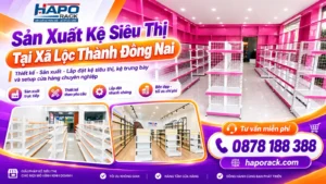 Sản Xuất Kệ Siêu Thị Tại Xã Lộc Thành Đồng Nai Giá Tốt
